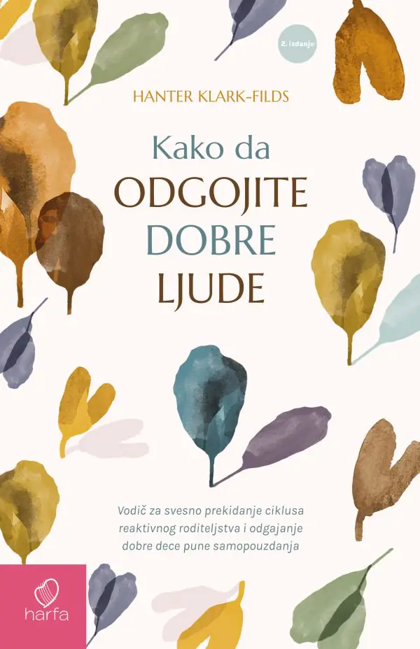 KAKO DA ODGOJITE DOBRE LJUDE