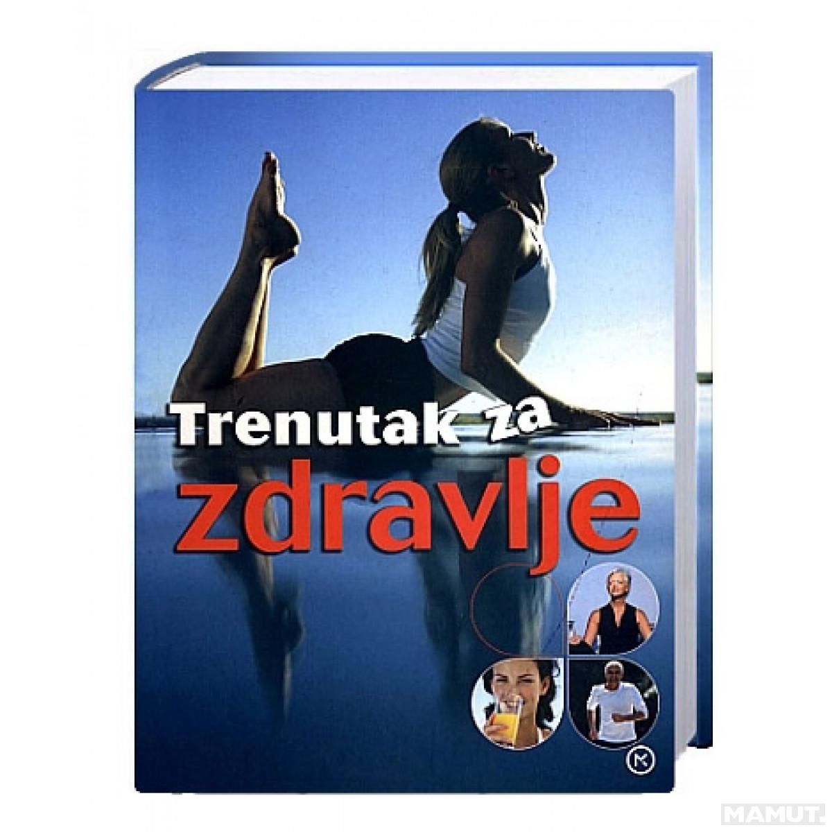 TRENUTAK ZA ZDRAVLJE
