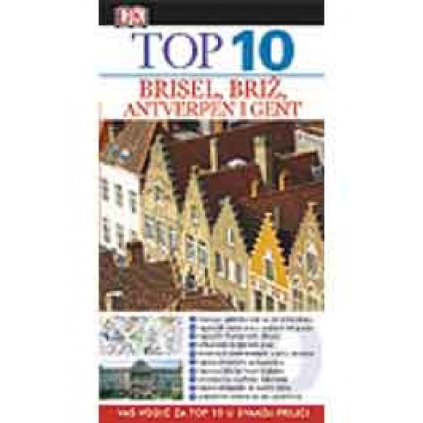 TOP 10: BRISEL.BRIŽ, ANTVERPEN I GENT