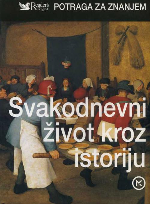 SVAKODNEVNI ŽIVOT KROZ ISTORIJU