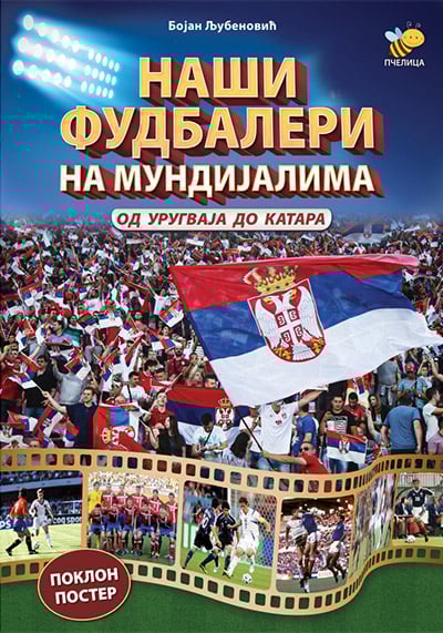 NAŠI FUDBALERI NA MUNDIJALIMA 2022-PČELICA