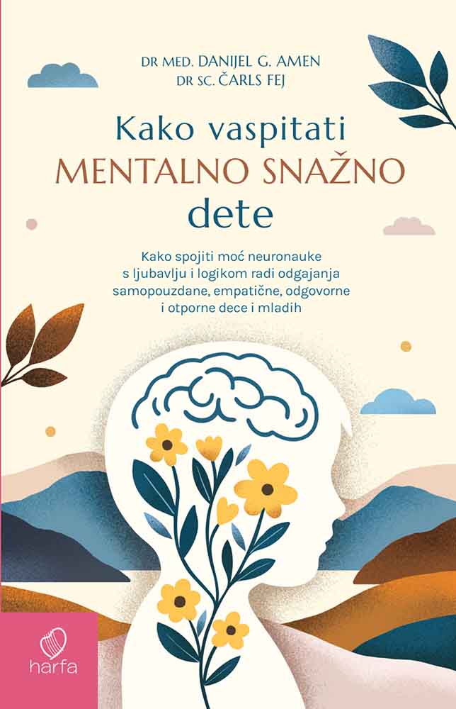 KAKO VASPITATI MENTALNO SNAŽNO DETE-Dr.sc.Čarls Fej