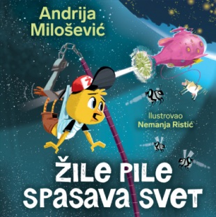 ŽILE PILE SPASAVA SVET-ćirilica-Andrija Milošević