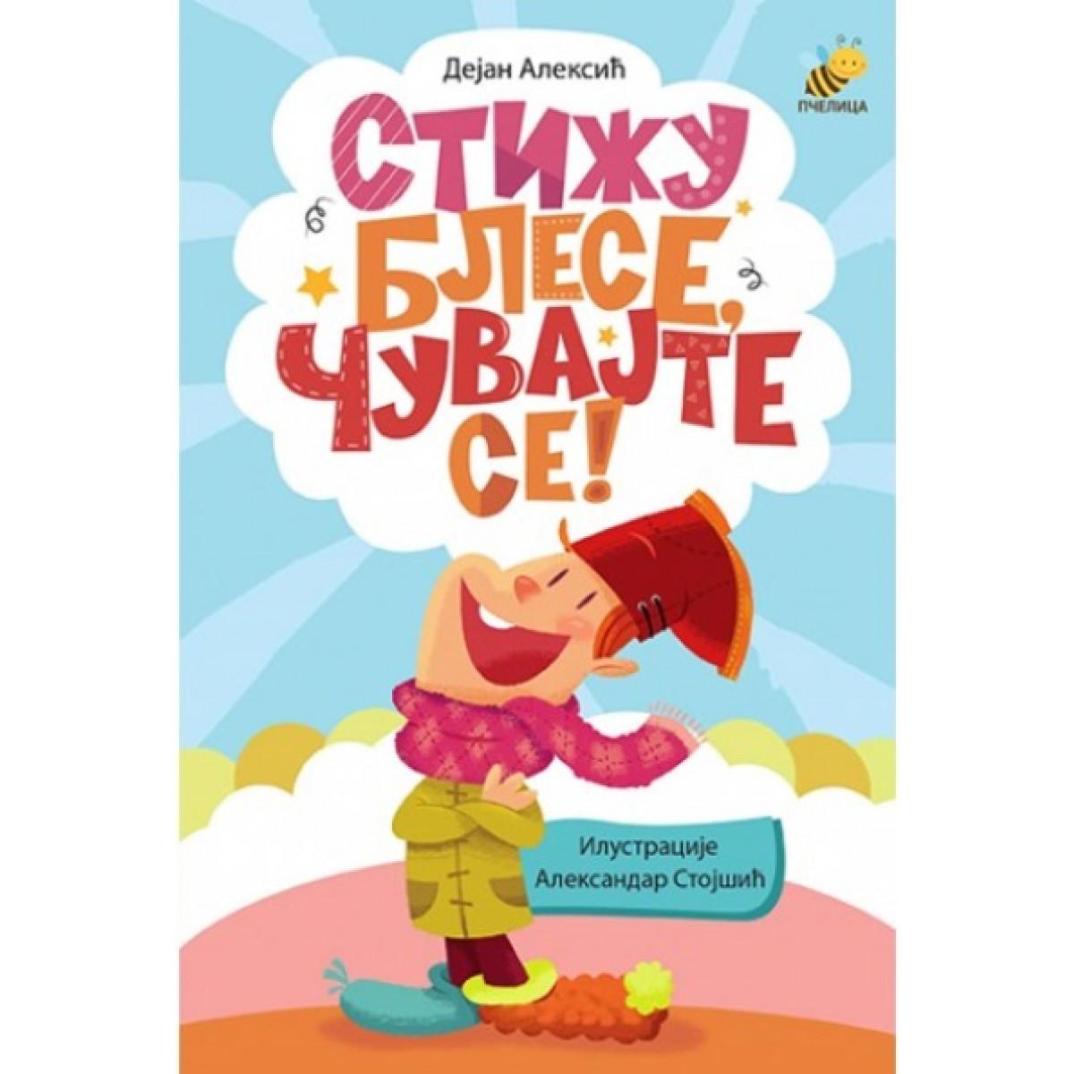 STIŽU BLESE,ČUVAJTE SE