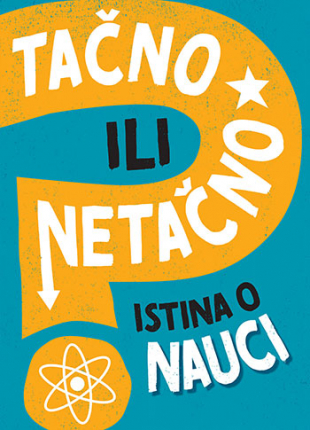 TACNO ILI NETACNO-ISTINA O NAUCI