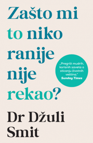 ZAŠTO MI TO NIKO RANIJE NIJE REKAO?-Dr.Džuli Smit